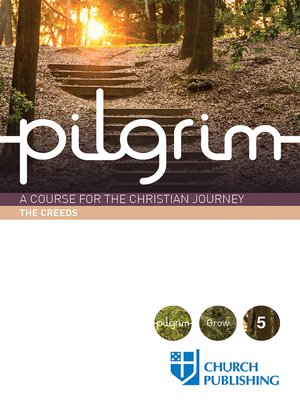 cover image of Pilgrim--The Creeds